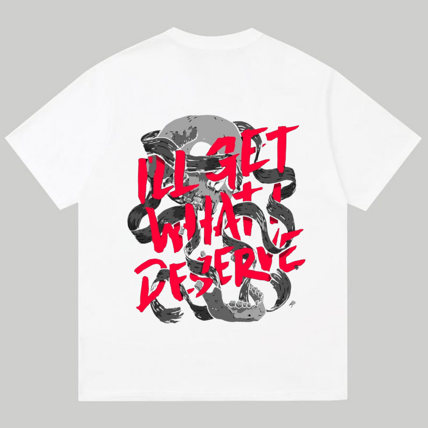 "i will get what deserve" oversized tee