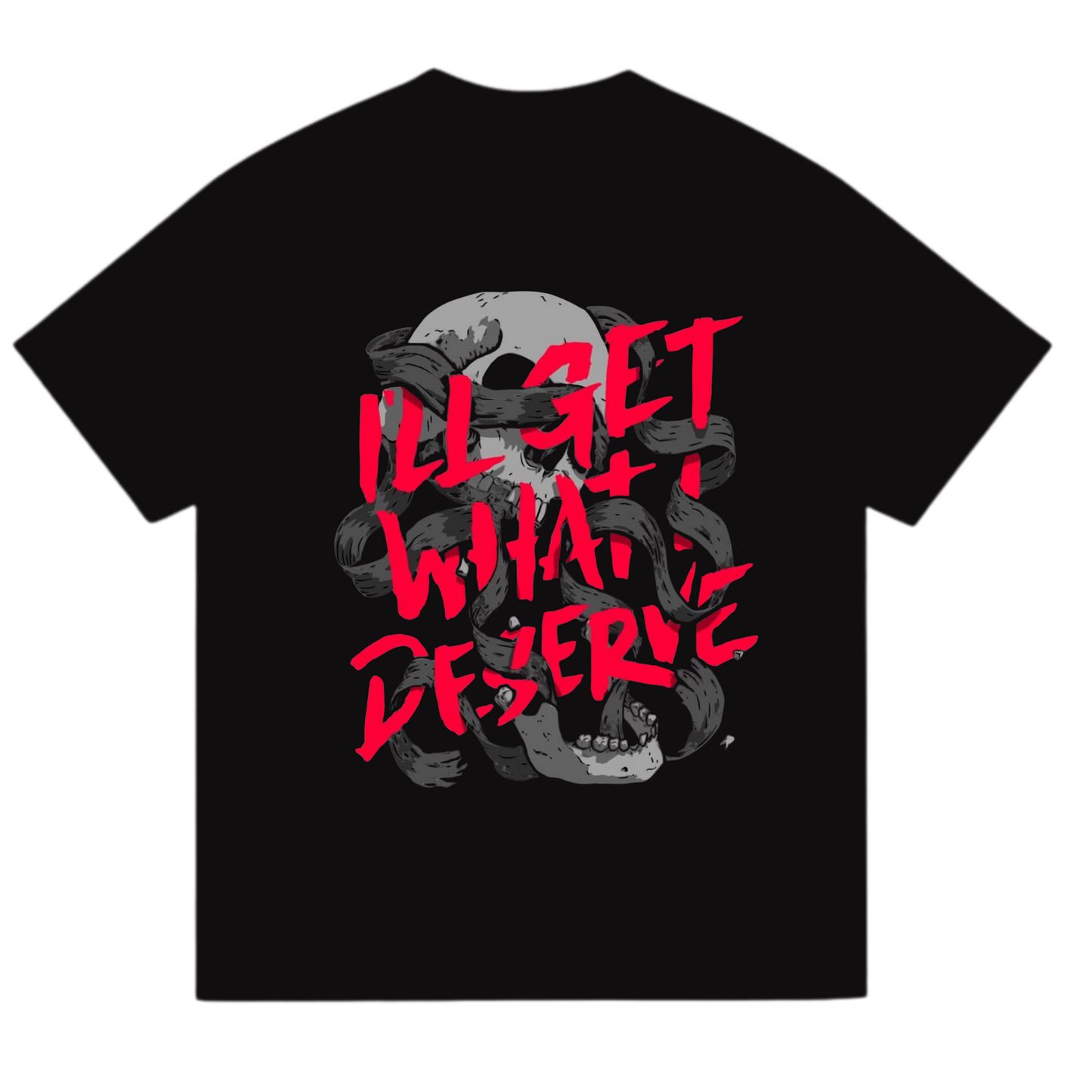 "i will get what deserve" oversized tee
